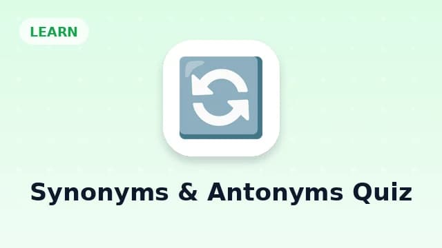 Synonyms & Antonyms Quiz